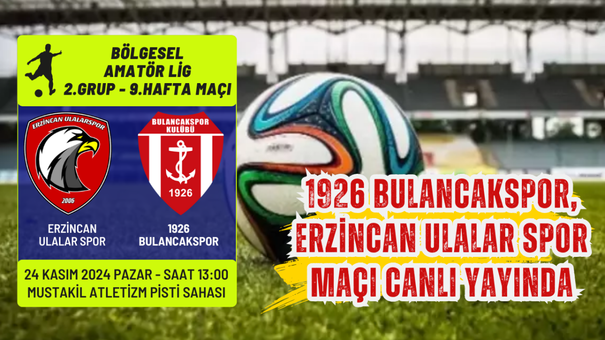 1926 Bulancakspor, Erzincan Ulalar Spor maçı canlı yayında