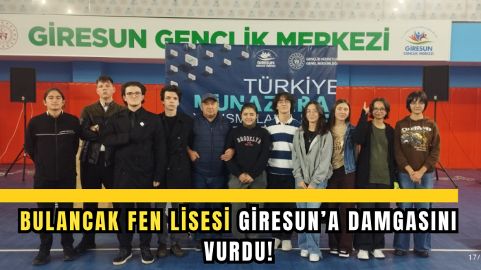 Bulancak Fen Lisesi Giresun’a Damgasını Vurdu!