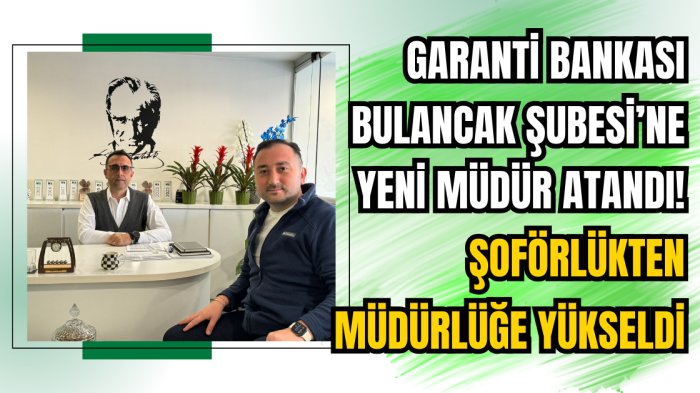 Bulancak Garanti Bankası Şubesine Yeni Müdür Atandı! 