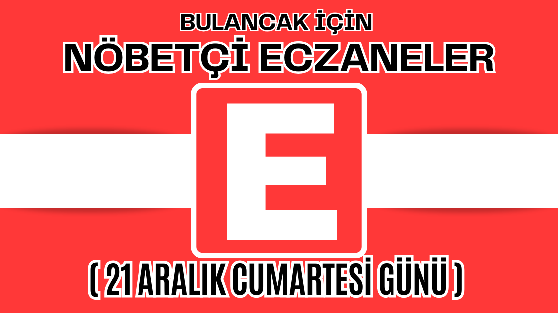 Bulancak İçin 21 Aralık Cumartesi Nöbetçi Eczane Hangisi?