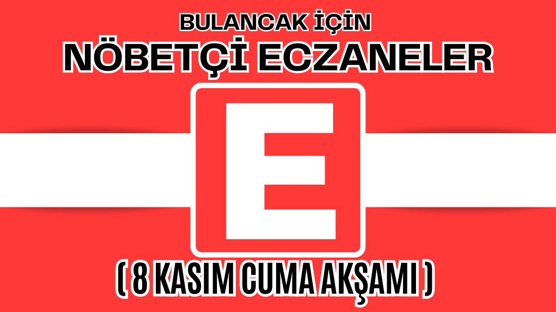 Bulancak İçin 8 Kasım Cuma Nöbetçi Eczane Hangisi?