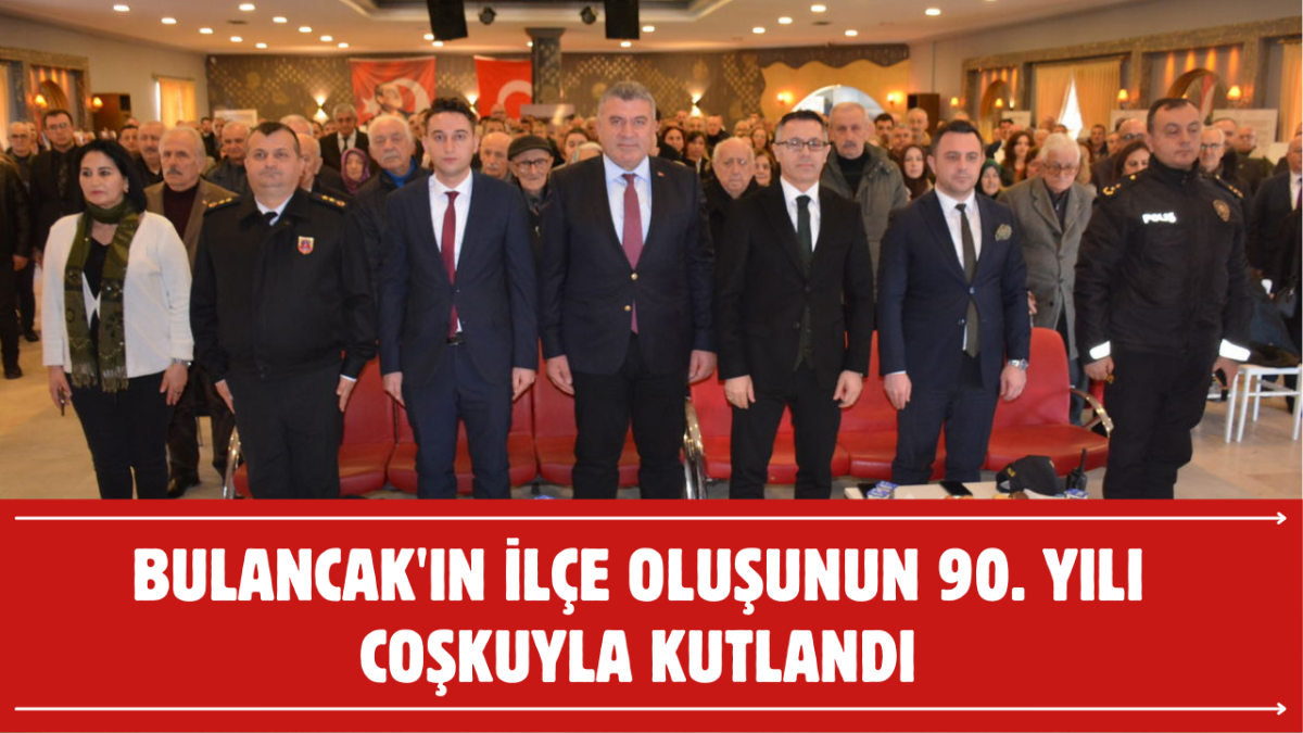 Bulancak'ın İlçe Oluşunun 90. Yılı Coşkuyla Kutlandı