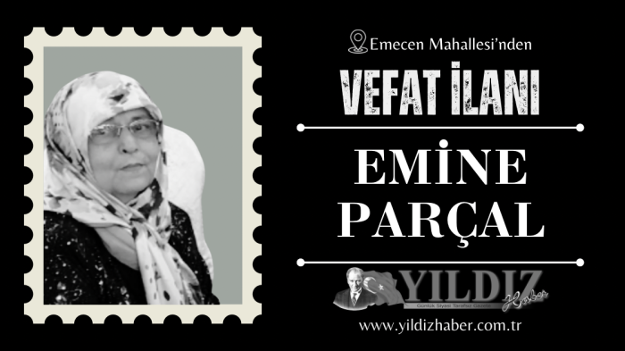 Emine Parçal vefat etti