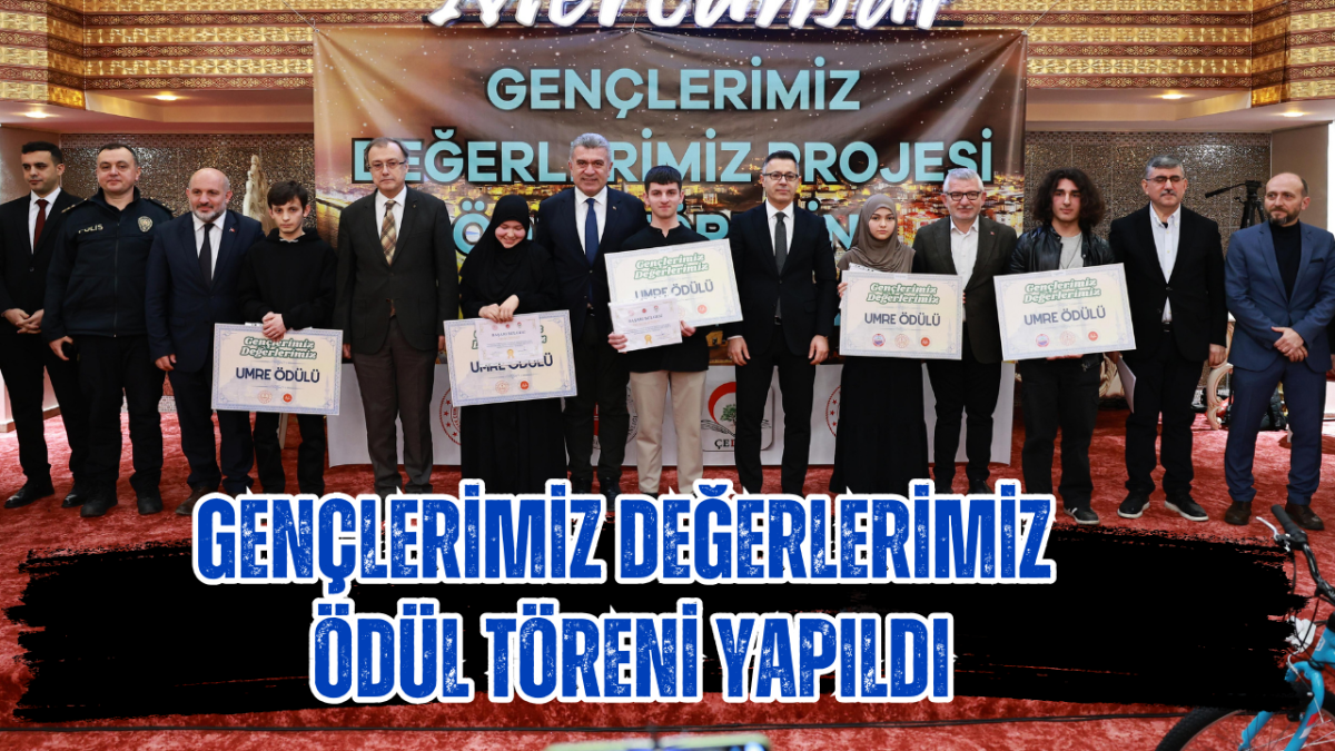 Gençlerimiz değerlerimiz ödül töreni yapıldı