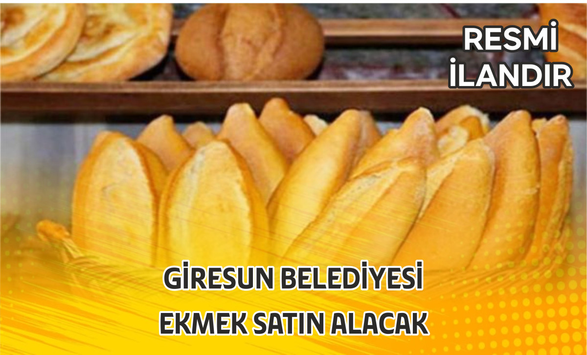 GİRESUN BELEDİYESİ EKMEK SATIN ALACAK