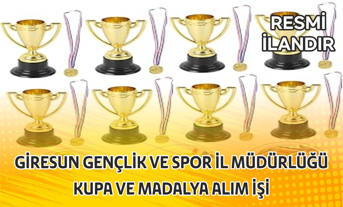 GİRESUN GENÇLİK VE SPOR İL MÜDÜRLÜĞÜ KUPA VE MADALYA ALIM İŞİ