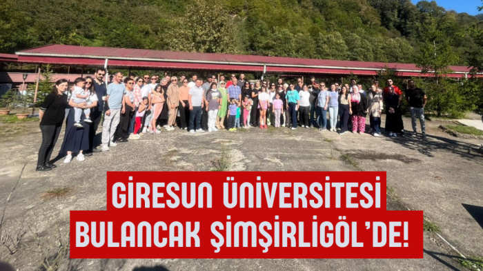 Giresun Üniversitesi Bulancak Şimşirligöl’de! 