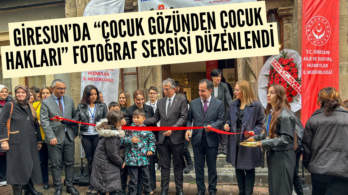 Giresun’da “Çocuk Gözünden Çocuk Hakları” Fotoğraf Sergisi Düzenlendi