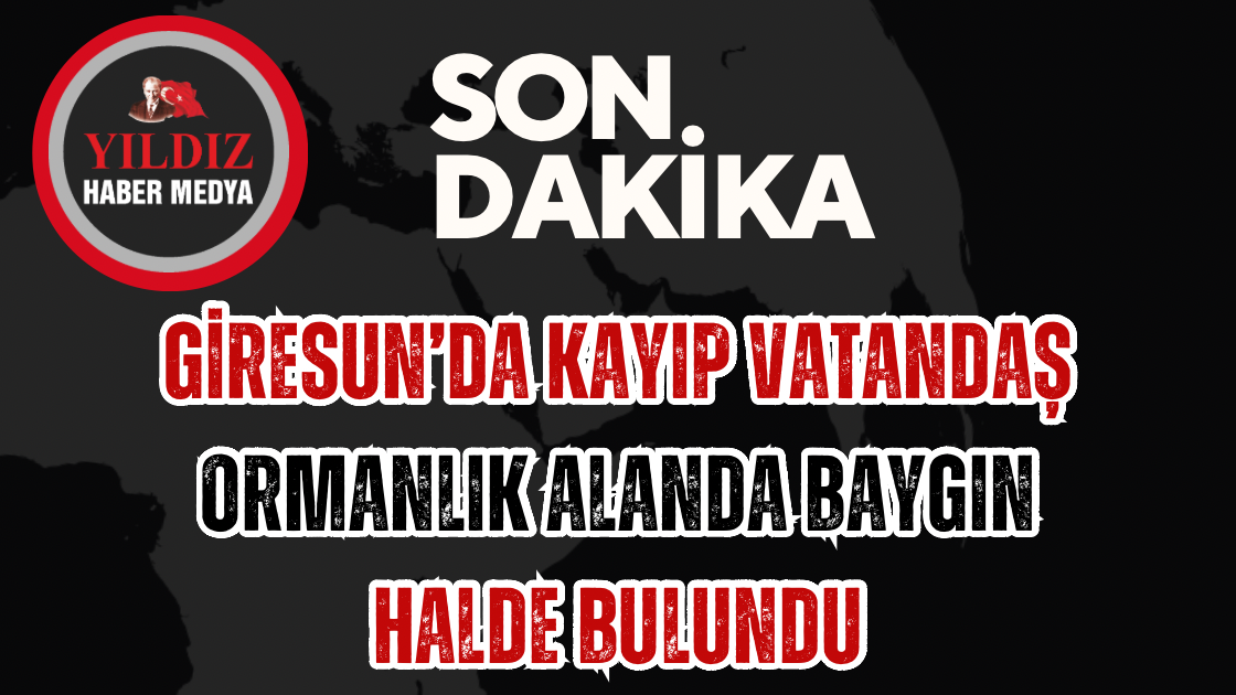 Giresun’da Kayıp Vatandaş Ormanlık Alanda Baygın Halde Bulundu