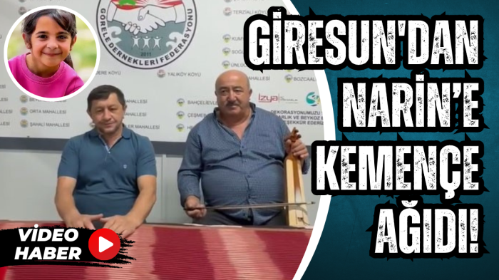 Giresun'dan Narin’e kemençe ağıdı! 