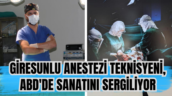 Giresunlu anestezi teknisyeni, ABD'de sanatını sergiliyor