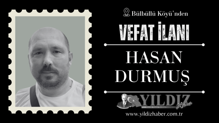 Hasan Durmuş vefat etti