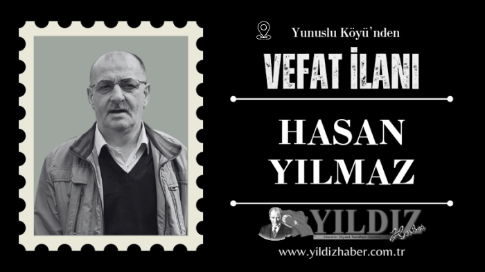 Hasan Yılmaz vefat etti