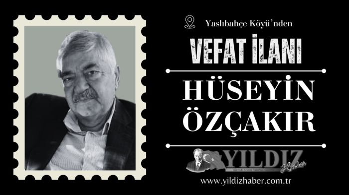 Hüseyin Özçakır vefat etti