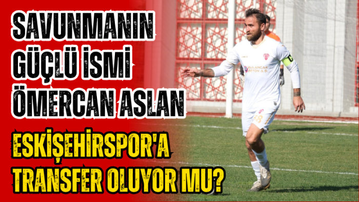 Savunmanın güçlü ismi Ömercan, Eskişehirspor'a transfer oluyor mu?