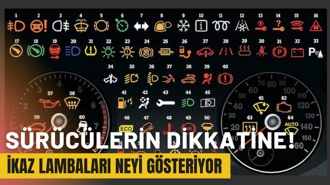 Sürücülerin Dikkatine! İkaz Lambaları Neyi gösteriyor