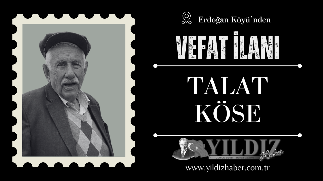 Talat Köse vefat etti