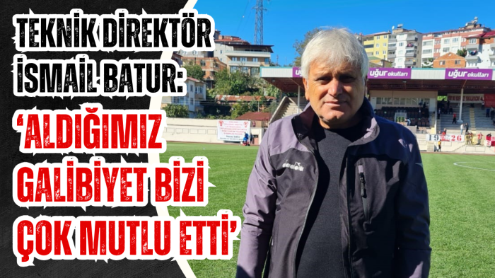 Teknik Direktör Batur: ‘Aldığımız galibiyet bizi çok mutlu etti’