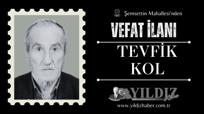 Tevfik Kol vefat etti