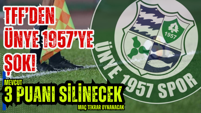 TFF’den Ünye 1957’ye şok! Mevcut 3 puanı silinecek! Maç tekrar oynanacak